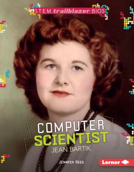 Computer Scientist Jean Bartik (Library Binding)
