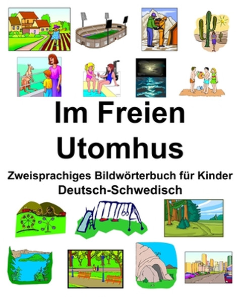 Deutsch-Schwedisch Im Freien/Utomhus Zweisprachiges Bildwörterbuch für Kinder (Paperback)