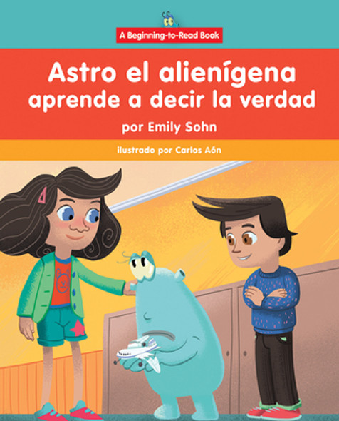 Astro El Alienígena Aprende a Decir La Verdad (Astro the Alien Learns about Honesty) (Library Binding)