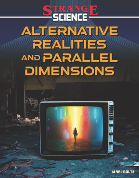 Alternate Realities and Parallel Dimensions (Library Binding)