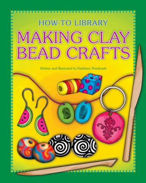 Making Clay Bead Crafts (Library Binding)