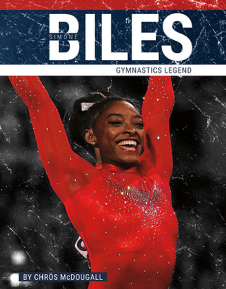 Simone Biles: Gymnastics Legend (Library Binding) Simone Biles: Gymnastics Legend (Library Binding)
