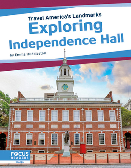 Exploring Independence Hall (Library Binding) Exploring Independence Hall (Library Binding)