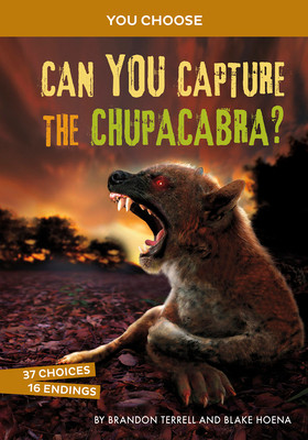 Can You Capture the Chupacabra?: An Interactive Monster Hunt (Hardcover)