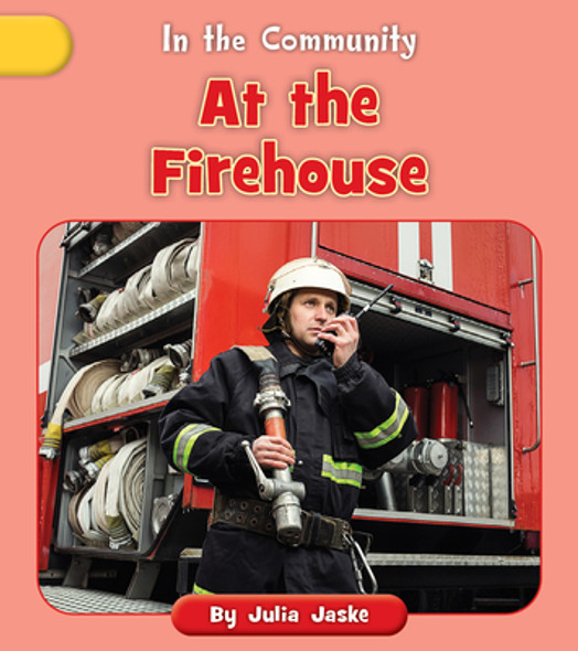 At the Firehouse (Paperback) At the Firehouse (Paperback)