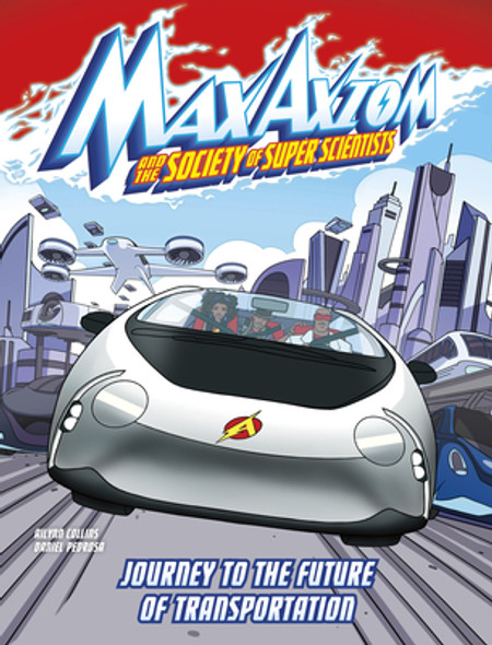 Journey to the Future of Transportation: A Max Axiom Super Scientist Adventure (Paperback)