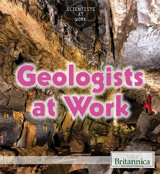 Geologists at Work (Library Binding)