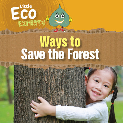 Ways to Save the Forest (Library Binding)