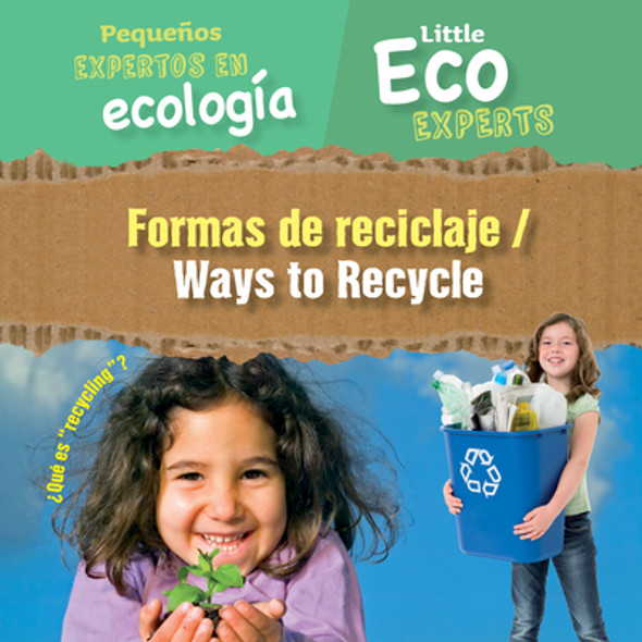Formas de Reciclaje / Ways to Recycle (Library Binding)