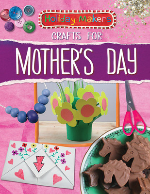 Crafts for Mother's Day (Library Binding)