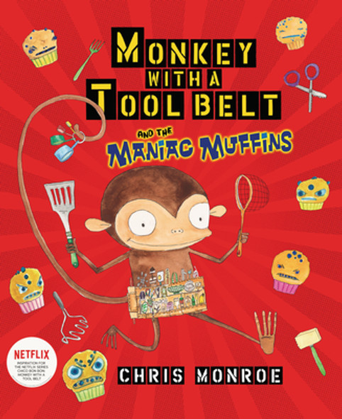 Monkey with a Tool Belt and the Maniac Muffins (Paperback)