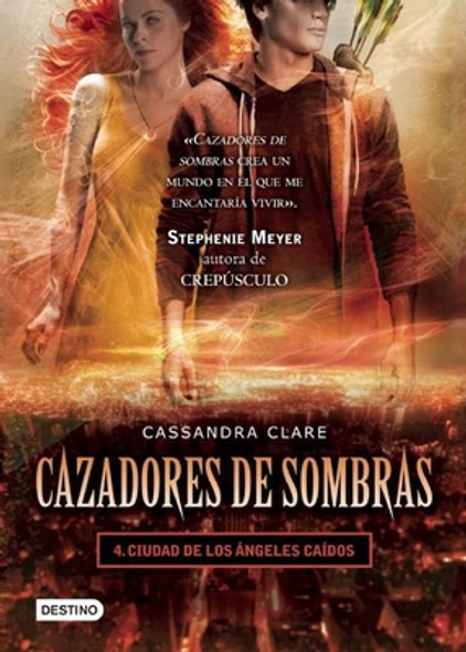Cazadores de Sombras, 4. Ciudad de Los Angeles Caidos (Paperback)