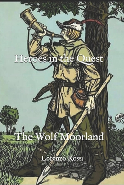 Heroes in the Quest: The Wolf Moorland (Paperback)