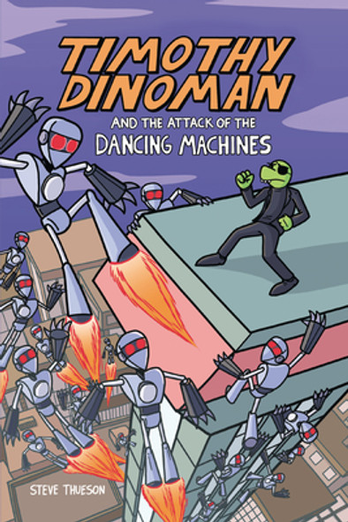 Timothy Dinoman and the Attack of the Dancing Machines: Book 2 (Paperback)