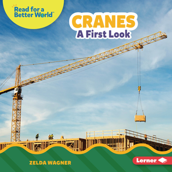Cranes: A First Look (Library Binding)