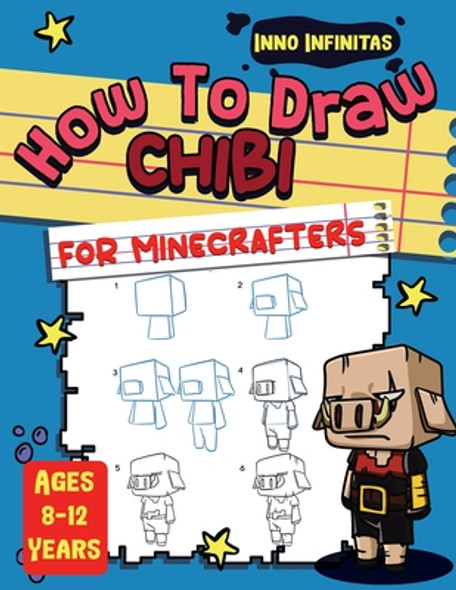 How to Draw Chibi for Minecrafters: A Step-by-Step Drawing Guide for Kids (Paperback)