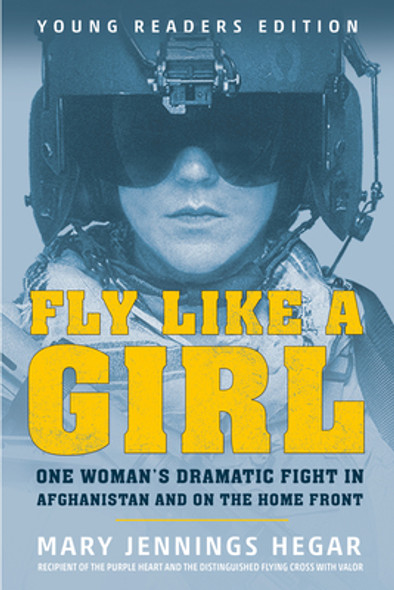 Fly Like a Girl: One Woman's Dramatic Fight in Afghanistan and on the Home Front (Paperback) Fly Like a Girl: One Woman's Dramatic Fight in Afghanistan and on the Home Front (Paperback)
