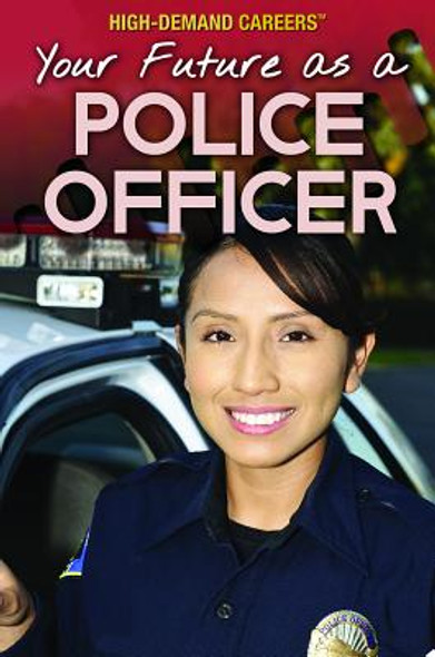 Your Future as a Police Officer (Library Binding)