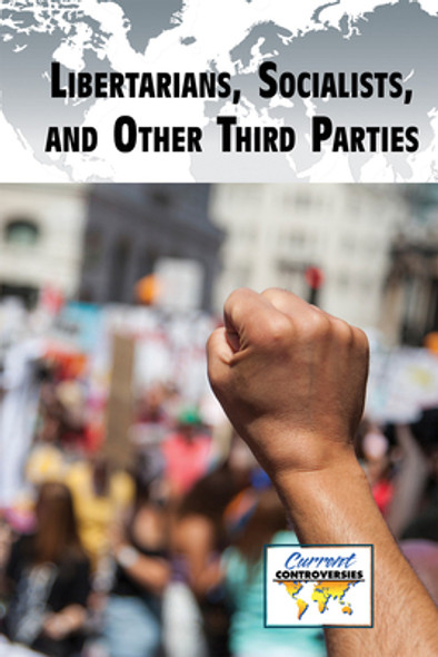 Libertarians, Socialists, and Other Third Parties (Paperback)
