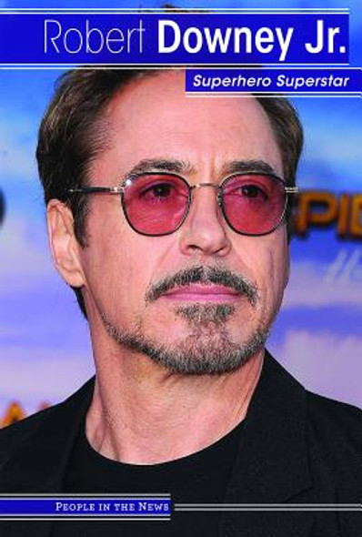 Robert Downey Jr.: Superhero Superstar (Library Binding)