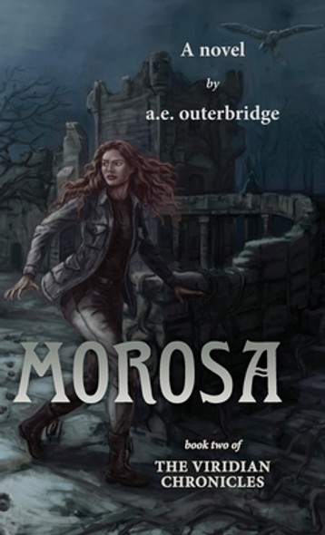 Morosa: Book Two of The Viridian Chronicles (Hardcover)