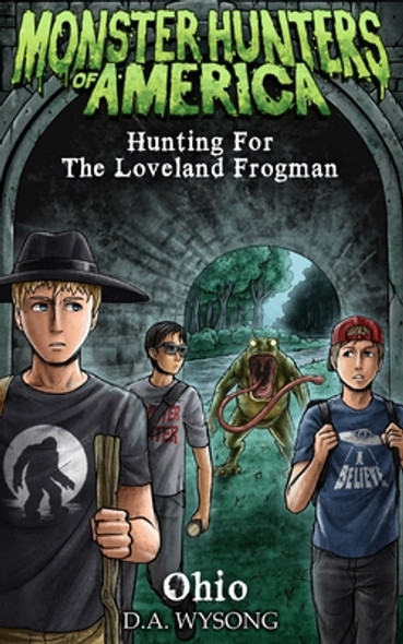 MONSTER HUNTERS OF AMERICA - Hunting For The Loveland Frogman (Paperback)