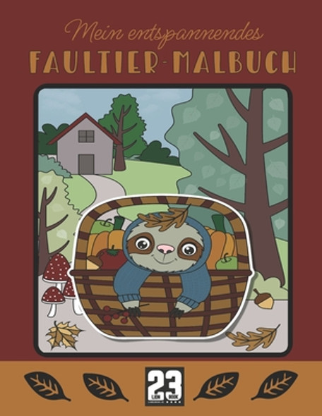Mein entspannendes FAULTIER-MALBUCH: Relaxen mit Faultieren im Herbst (Paperback)