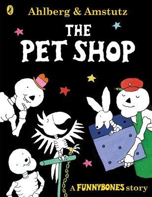 Funnybones: The Pet Shop: A Funnybones Story (Paperback)
