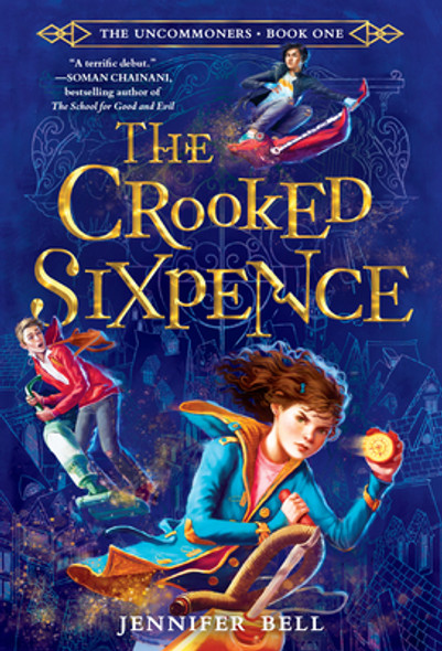 The Uncommoners #1: The Crooked Sixpence (Paperback)
