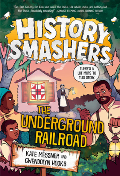 History Smashers: The Underground Railroad (Library Binding)