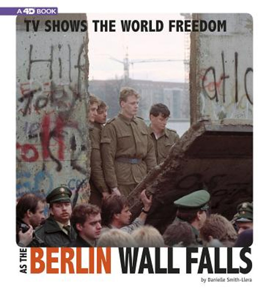 TV Shows the World Freedom as the Berlin Wall Falls: 4D an Augmented Reading Experience (Hardcover)