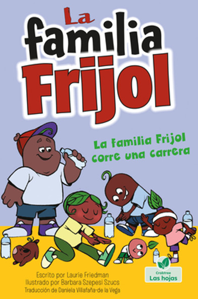 La Familia Frijol Corre Una Carrera (the Beans Run a Race) (Library Binding)