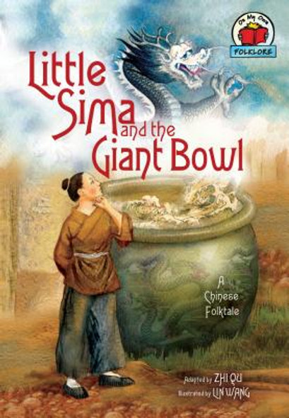 Little Sima and the Giant Bowl: [A Chinese Folktale] (Paperback)