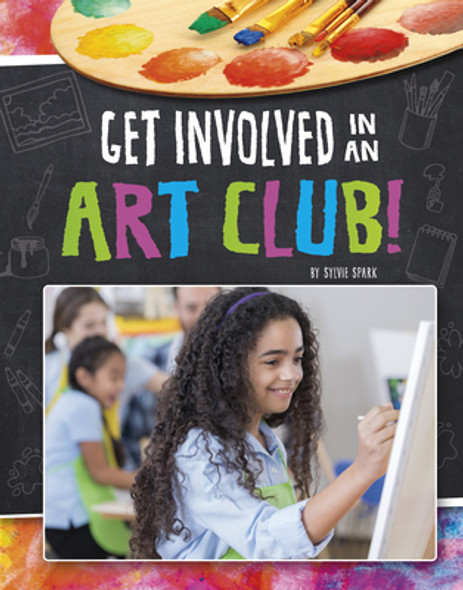 Get Involved in an Art Club! (Hardcover)