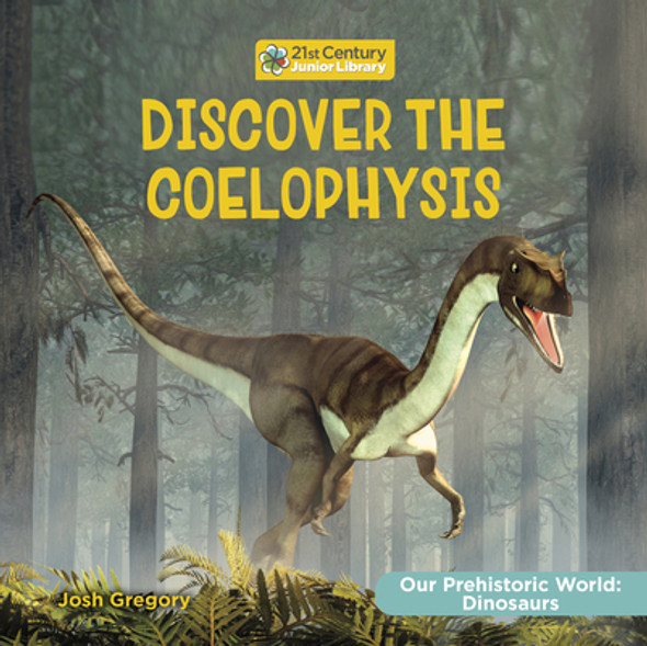 Discover the Coelophysis (Paperback)