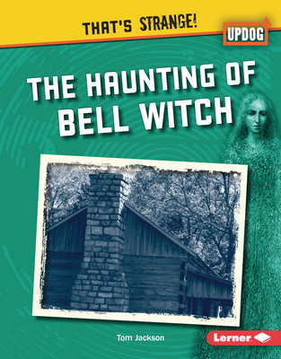 The Haunting of Bell Witch (Library Binding)
