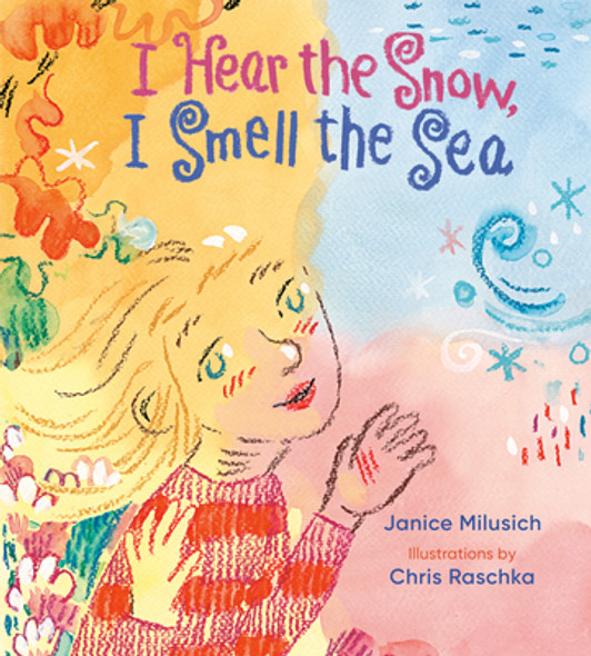 I Hear the Snow, I Smell the Sea (Hardcover)