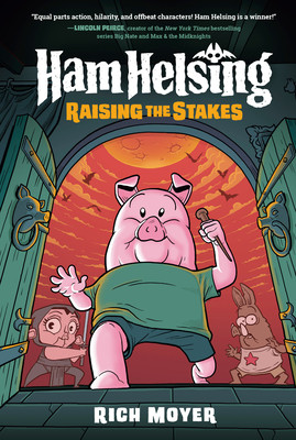 Ham Helsing #3: Raising the Stakes: (A Graphic Novel) (Hardcover)