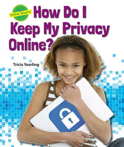 How Do I Keep My Privacy Online? (Paperback)