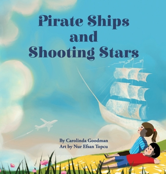 Pirate Ships and Shooting Stars (Hardcover)