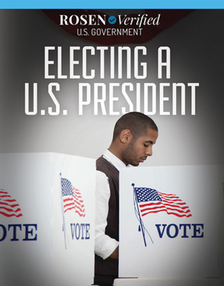 Electing a U.S. President (Library Binding)