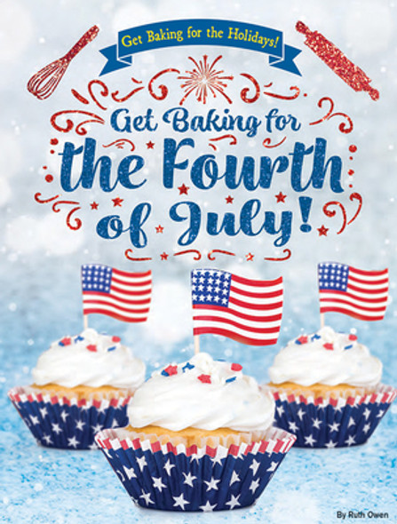 Get Baking for the Fourth of July! (Paperback)