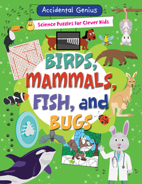 Birds, Mammals, Fish, and Bugs (Library Binding)