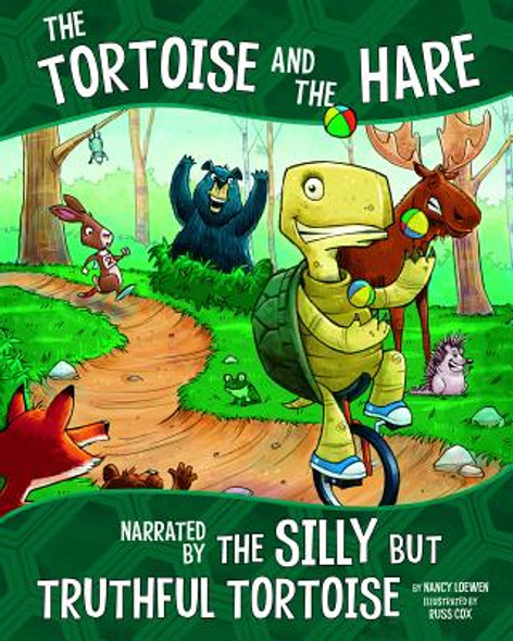 The Tortoise and the Hare: Narrated by the Silly But Truthful Tortoise (Paperback)
