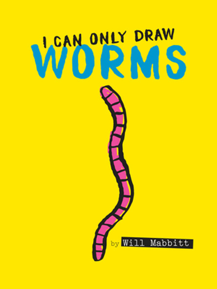 I Can Only Draw Worms (Hardcover)