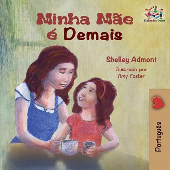 Minha Mãe é Demais: My Mom is Awesome - Portuguese edition (Paperback)