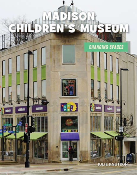 Madison Children's Museum (Library Binding)