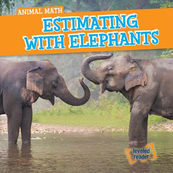 Estimating with Elephants (Library Binding)
