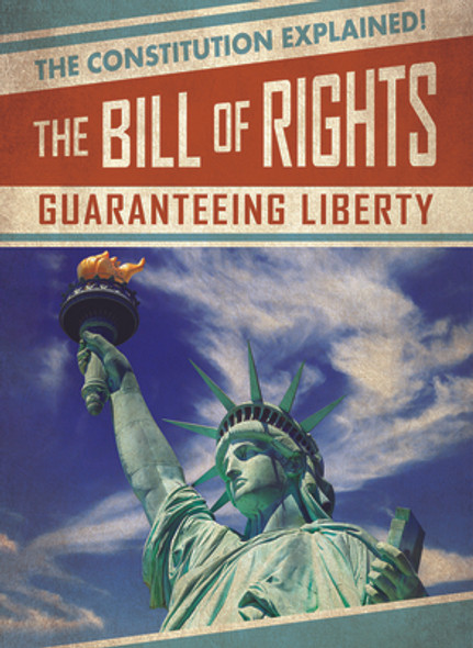 The Bill of Rights: Guaranteeing Liberty (Paperback)