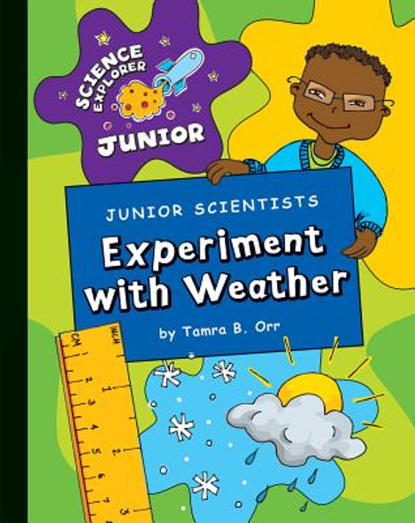 Junior Scientists: Experiment with Weather (Library Binding)